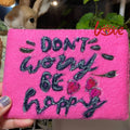 Don't worry, be happy.